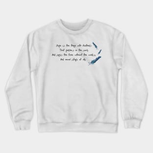 Hope is the thing with Feathers Crewneck Sweatshirt